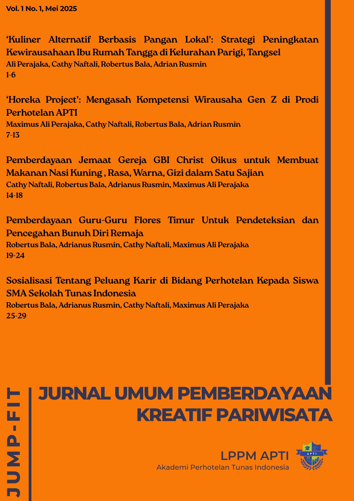 					View Vol. 1 No. 1 (2025): Vol. 1 No. 1 (2025): JURNAL UMUM PEMBERDAYAAN KREATIF PARIWISATA (JUMP-FIT) Vol. 1 No. 1, Mei 2025
				